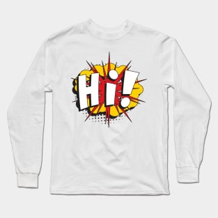 Just say "Hi!" Long Sleeve T-Shirt